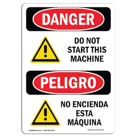Signmission OSHA Sign, Do Not Start This Machine Bilingual, 10in X 7in Rigid Plastic, 7" W, 10" H, Spanish OS-DS-P-710-VS-1171